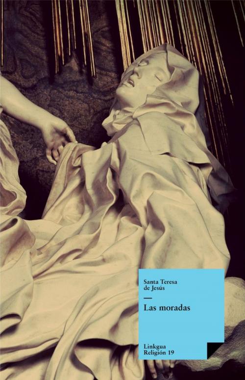 Cover of the book Las moradas by Santa Teresa de Jesús, Red ediciones