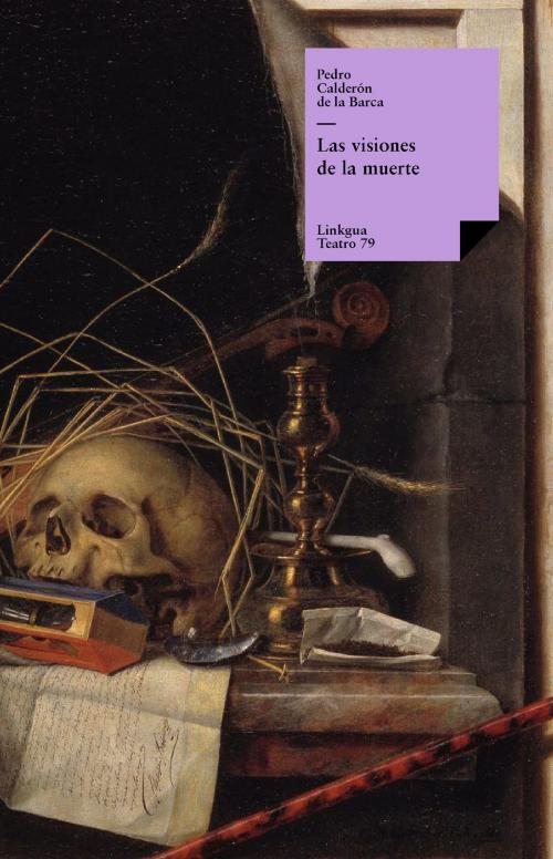 Cover of the book Las visiones de la muerte by Pedro Calderón de la Barca, Red ediciones