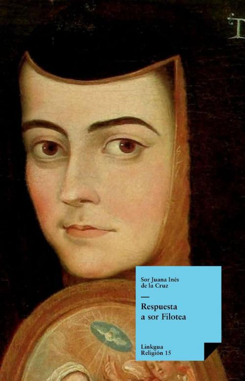 Cover of the book Respuesta a sor Filotea by Sor Juana Inés de la Cruz, Red ediciones