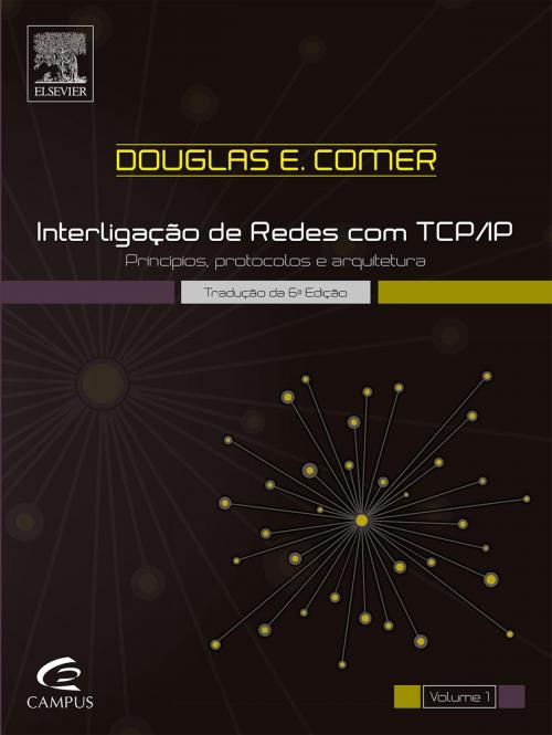 Cover of the book Interligação de Redes com TCP/IP – Vol. 1 by Douglas Comer, Elsevier Editora Ltda.