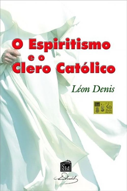 Cover of the book O Espiritismo e o Clero Católico by Léon Denis, CELD