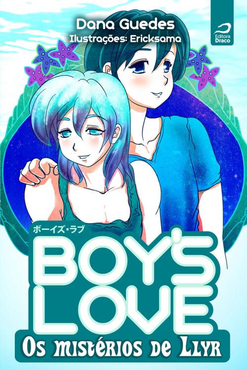 Cover of the book Boy's Love - Os mistérios de Llyr by Dana Guedes, Draco