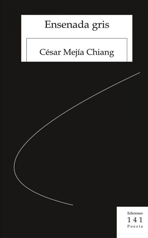 Cover of the book Ensenada gris by César Mejía Chiang, Editorial Mesa Redonda