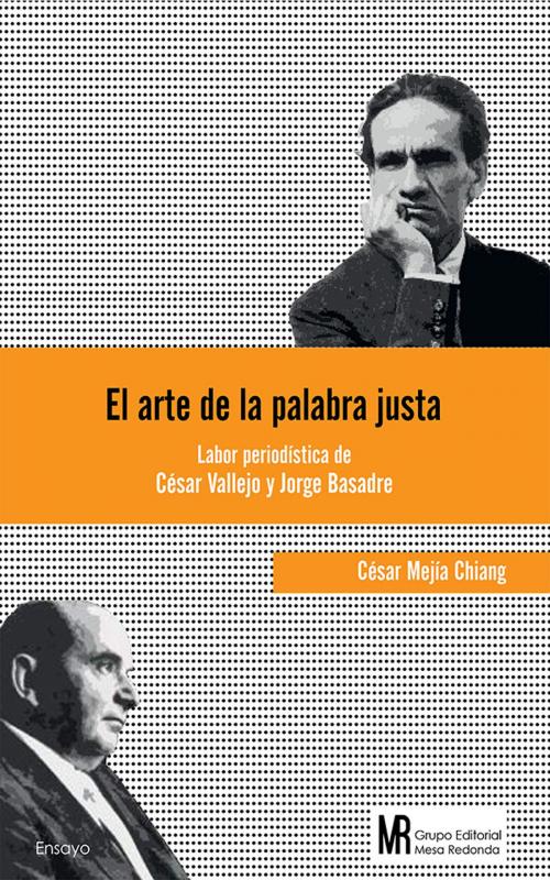 Cover of the book El arte de la palabra justa by César Mejía Chiang, Editorial Mesa Redonda