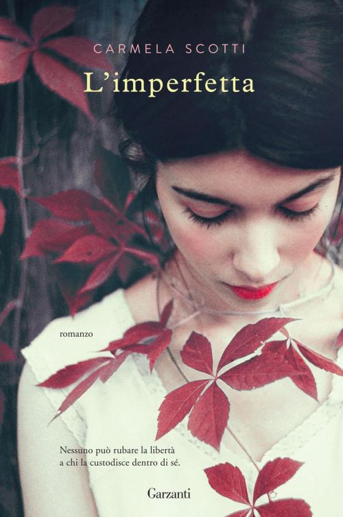 Cover of the book L'imperfetta by Carmela Scotti, Garzanti