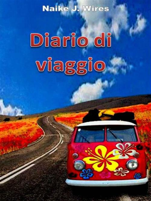 Cover of the book Diario di viaggio by Naike J. Wires, Naike J. Wires