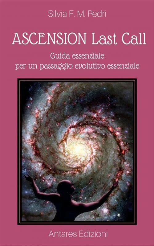 Cover of the book ASCENSION Last Call by Silvia F. M. Pedri, Silvia F. M. Pedri