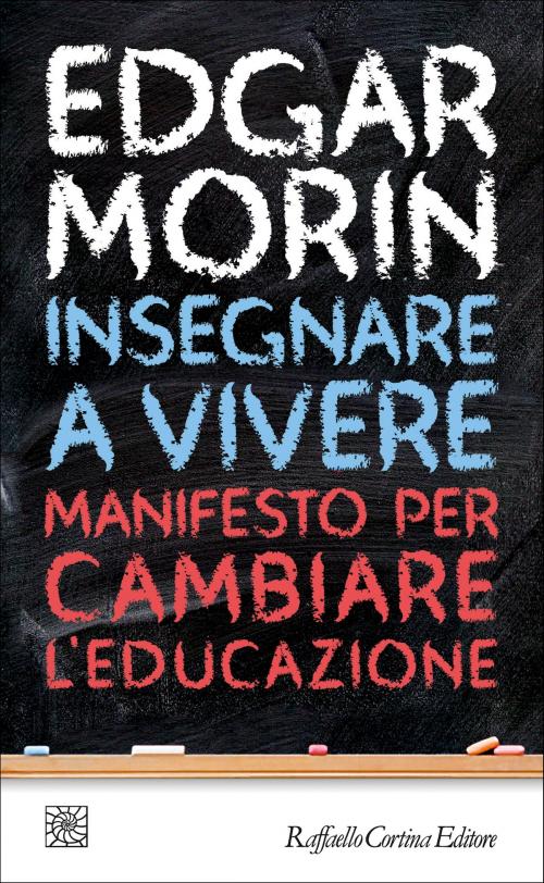 Cover of the book Insegnare a vivere by Edgar Morin, Raffaello Cortina Editore