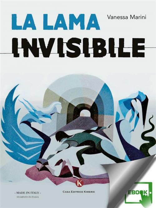Cover of the book La lama invisibile by Marini Vanessa, Kimerik