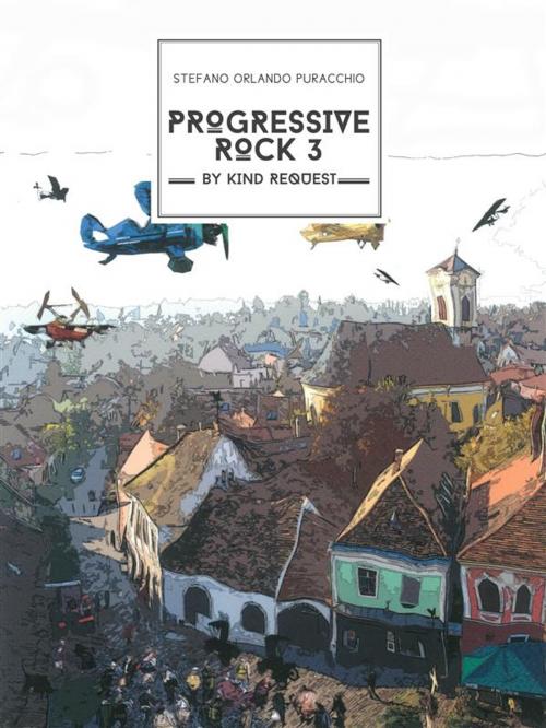 Cover of the book Progressive Rock 3 by Stefano Orlando Puracchio, Stefano Orlando Puracchio