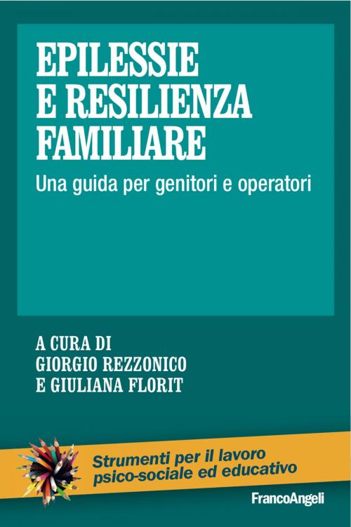 Cover of the book Epilessie e resilienza familiare by AA. VV., Franco Angeli Edizioni