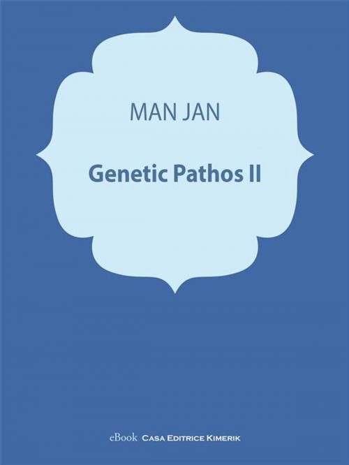 Cover of the book Genetic Pathos II by Jan Man, Kimerik