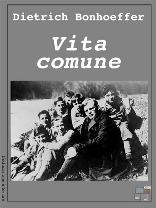 Cover of the book Vita comune by Dietrich Bonhoeffer, KKIEN Publ. Int.