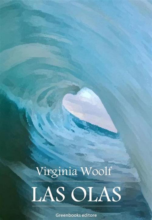 Cover of the book Las olas by Virginia Woolf, Greenbooks Editore