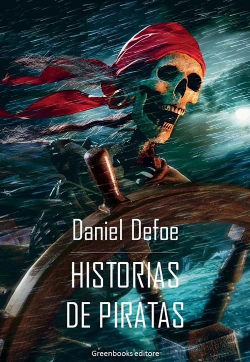 Cover of the book Historias de piratas by Daniel Defoe, Greenbooks Editore