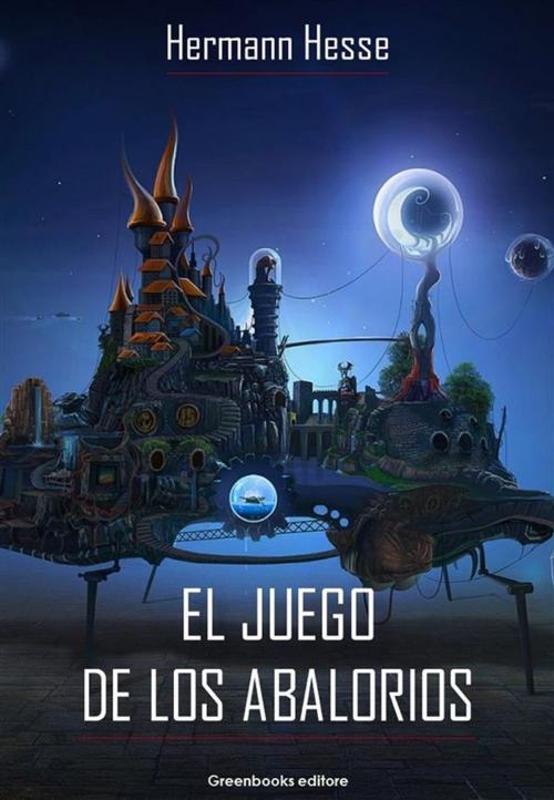 Cover of the book El Juego De Los Abalorios by Hermann Hesse, Greenbooks Editore