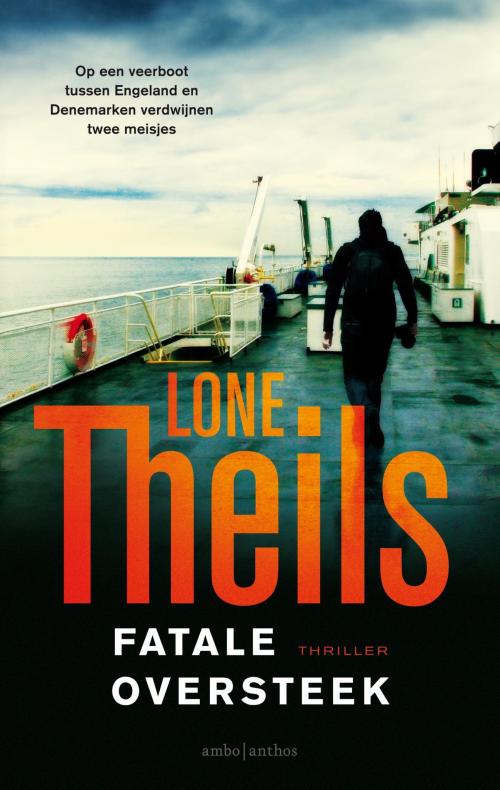 Cover of the book Fatale oversteek by Lone Theils, Ambo/Anthos B.V.