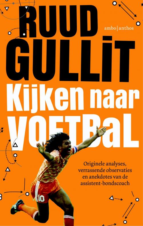 Cover of the book Kijken naar voetbal by Ruud Gullit, Ambo/Anthos B.V.