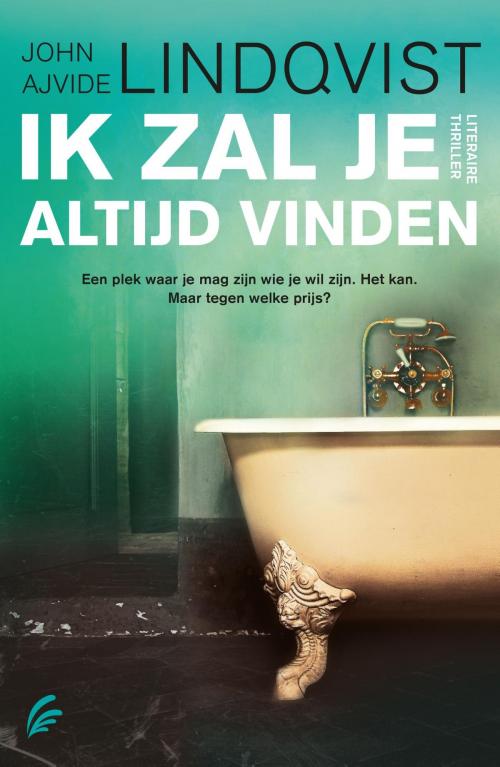 Cover of the book Ik zal je altijd vinden by John Ajvide Lindqvist, Bruna Uitgevers B.V., A.W.