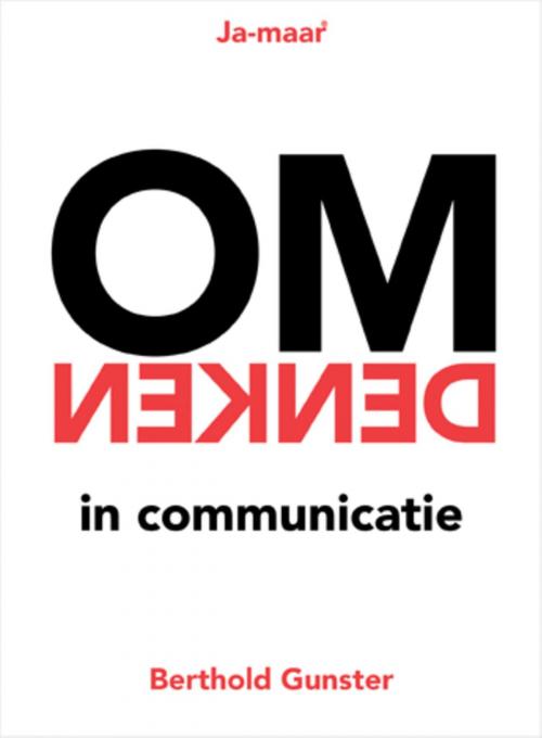 Cover of the book Omdenken in communicatie by Berthold Gunster, Bruna Uitgevers B.V., A.W.