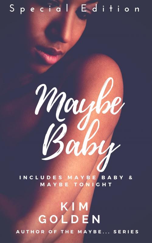 Cover of the book Maybe Baby: Special Edition by Kim Golden, Echo Books - Stockholm