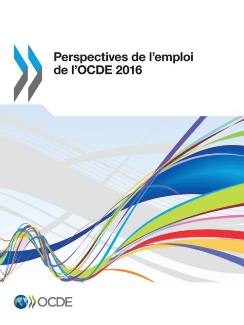 Cover of the book Perspectives de l'emploi de l'OCDE 2016 by Collectif, OECD