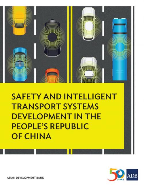 Cover of the book Safety and Intelligent Transport Systems Development in the People’s Republic of China by Asian Development Bank, Asian Development Bank