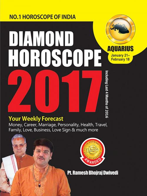 Cover of the book Diamond Horoscope : Aquarius 2017 by Dr. Bhojraj Dwivedi, Pt. Ramesh Dwivedi, Diamond Pocket Books Pvt ltd.