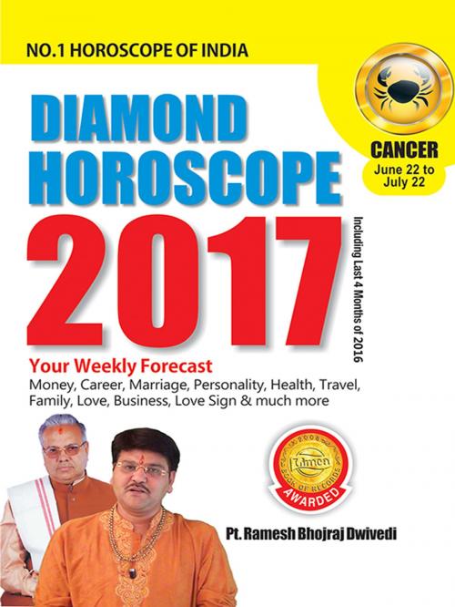 Cover of the book Diamond Horoscope 2017 : Cancer by Dr. Bhojraj Dwivedi, Pt. Ramesh Dwivedi, Diamond Pocket Books Pvt ltd.