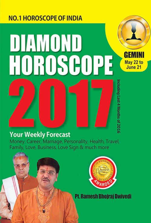 Cover of the book Diamond Horoscope 2017 : Gemini by Dr. Bhojraj Dwivedi, Pt. Ramesh Dwivedi, Diamond Pocket Books Pvt ltd.