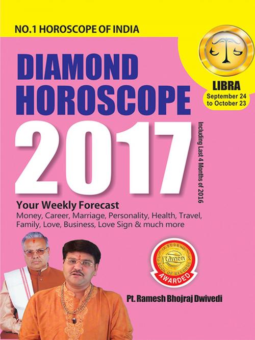 Cover of the book Diamond Horoscope 2017 : Libra by Dr. Bhojraj Dwivedi, Pt. Ramesh Dwivedi, Diamond Pocket Books Pvt ltd.