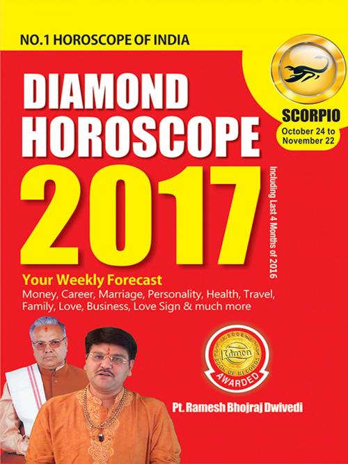 Cover of the book Diamond Horoscope 2017 : Scorpio by Dr. Bhojraj Dwivedi, Pt. Ramesh Dwivedi, Diamond Pocket Books Pvt ltd.
