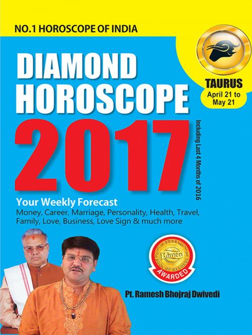 Cover of the book Diamond Horoscope 2017 : Taurus by Dr. Bhojraj Dwivedi, Pt. Ramesh Dwivedi, Diamond Pocket Books Pvt ltd.
