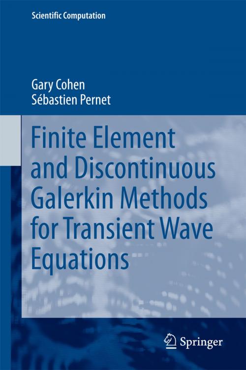 Cover of the book Finite Element and Discontinuous Galerkin Methods for Transient Wave Equations by Gary Cohen, Sébastien Pernet, Springer Netherlands