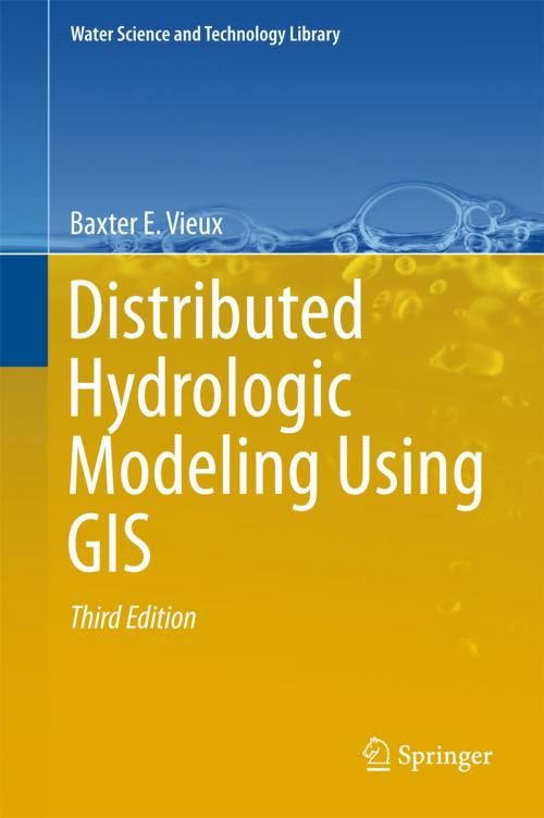 Cover of the book Distributed Hydrologic Modeling Using GIS by Baxter E. Vieux, Springer Netherlands