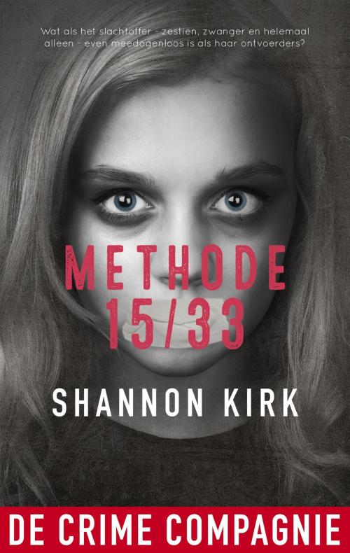 Cover of the book Methode 15/33 by Shannon Kirk, De Crime Compagnie