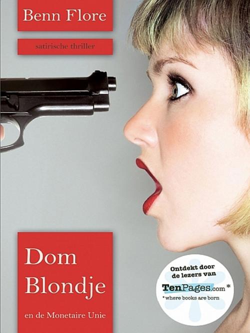 Cover of the book Dom Blondje en de Monetaire Unie by Benn Flore, Benn Flore
