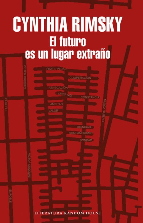 Cover of the book El futuro es un lugar extraño by Cynthia Rimsky, Penguin Random House Grupo Editorial Chile