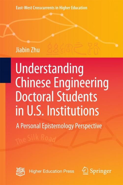 Cover of the book Understanding Chinese Engineering Doctoral Students in U.S. Institutions by Jiabin Zhu, Springer Singapore
