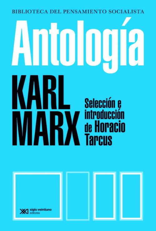 Cover of the book Antología by Carlos Marx, Siglo XXI Editores