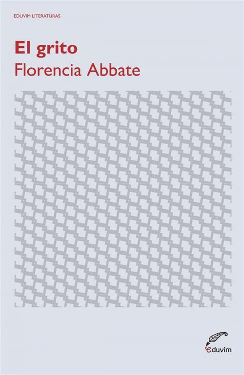 Cover of the book El grito by Florencia Abbate, Eduvim