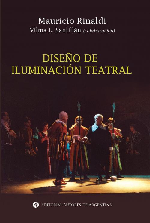 Cover of the book Diseño de iluminación teatral by Mauricio Rómulo Augusto   Rinaldi, Editorial Autores de Argentina