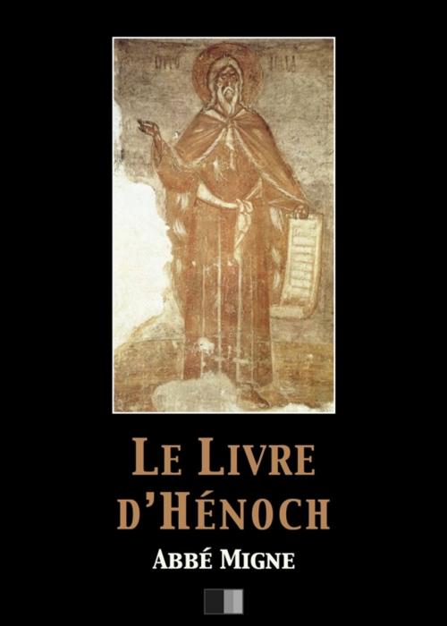 Cover of the book Le Livre d'Hénoch by Abbé Migne, FV Éditions