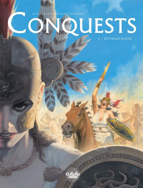 Cover of the book Conquests - Volume 3 - Scythian Blood by MIVILLE-DESCHÊNES, Sylvain Runberg, MIVILLE-DESCHÊNES, EUROPE COMICS