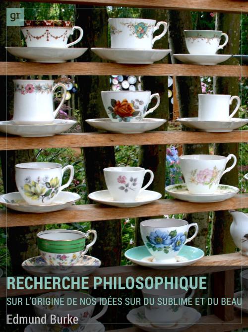 Cover of the book Recherche philosophique sur l'origine de nos idées du sublime et du beau by Edmund Burke, gravitons