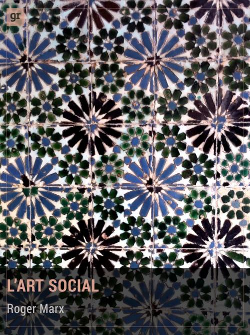 Cover of the book L'Art social by Roger Marx, Anatole France, gravitons