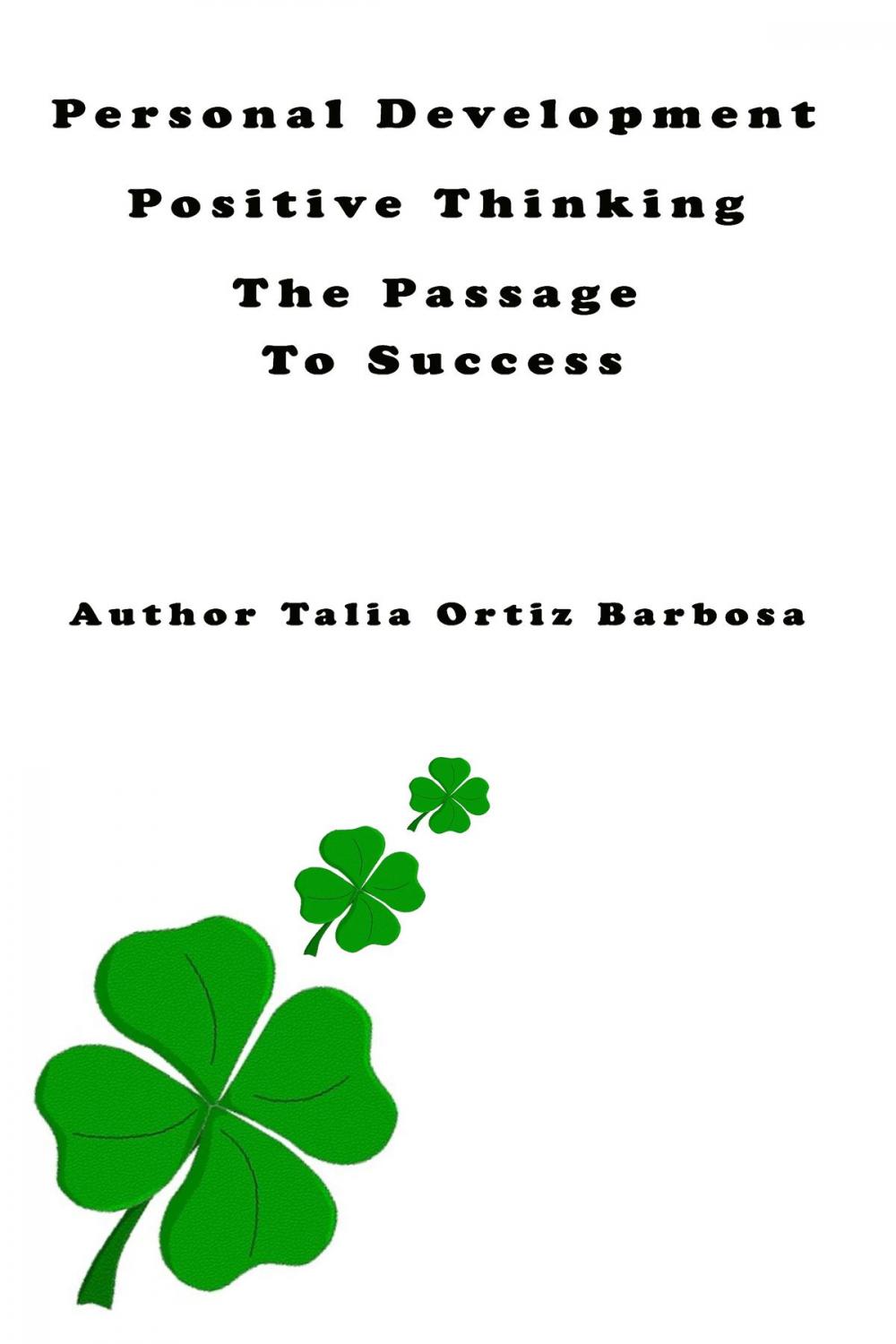 Big bigCover of Personal Development: Positive Thinking: The Passage To Success