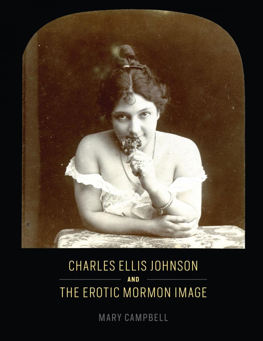 Big bigCover of Charles Ellis Johnson and the Erotic Mormon Image