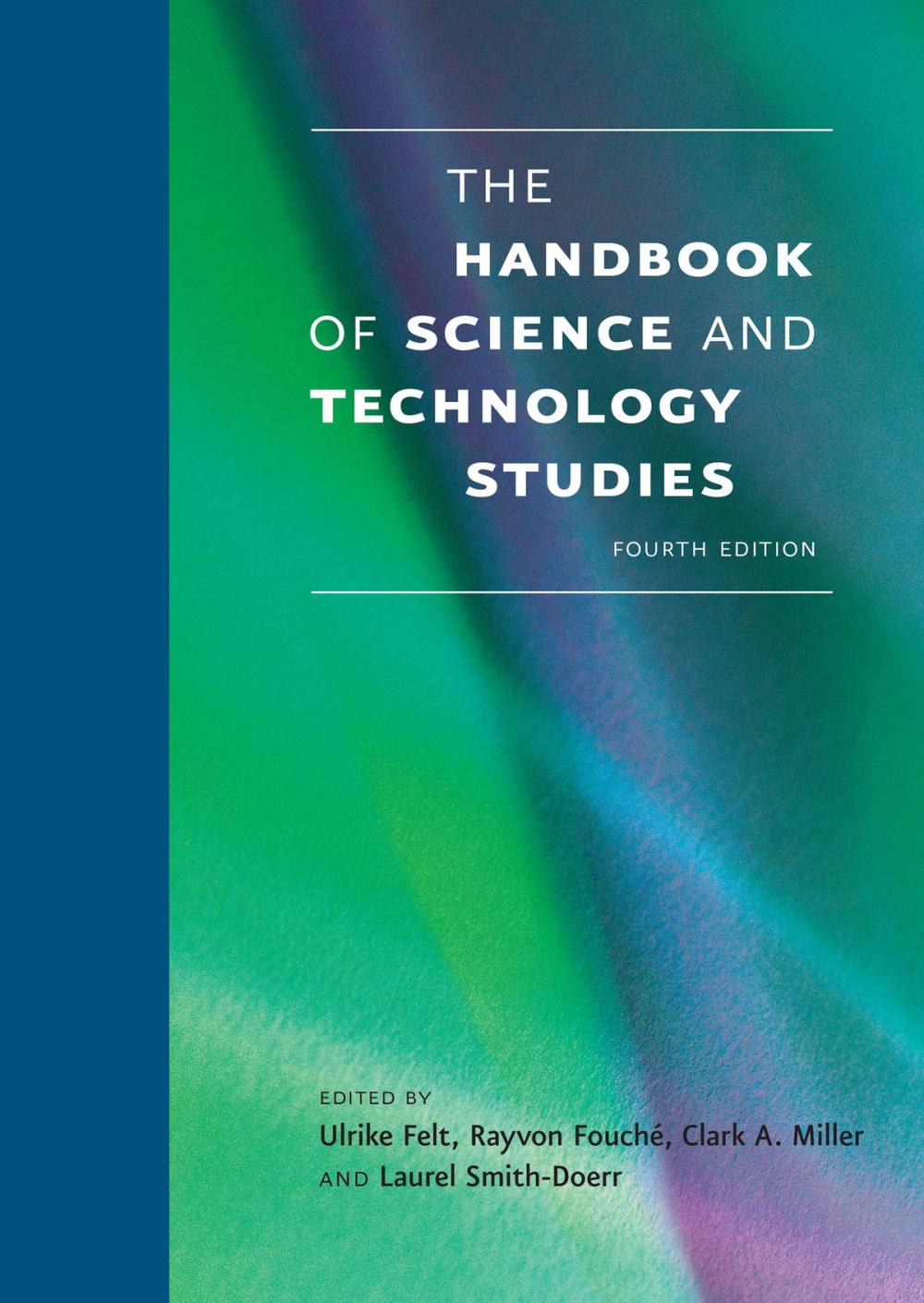 Big bigCover of The Handbook of Science and Technology Studies