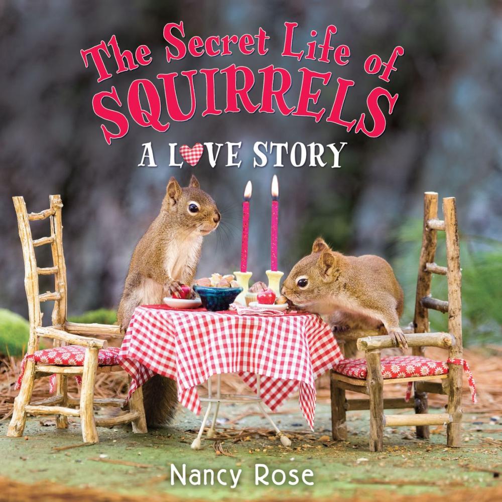 Big bigCover of The Secret Life of Squirrels: A Love Story